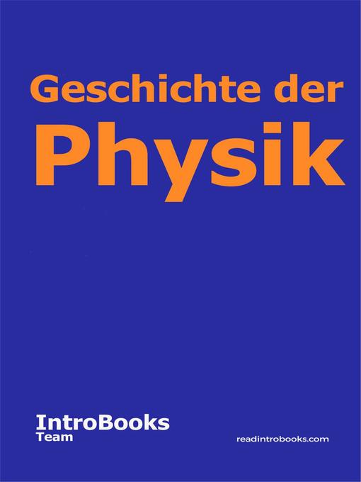Title details for Geschichte der Physik by IntroBooks Team - Available